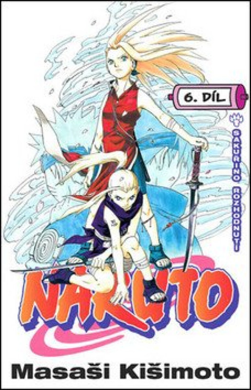 Naruto 6: Sakuřino rozhodnutí - Masaši Kišimoto