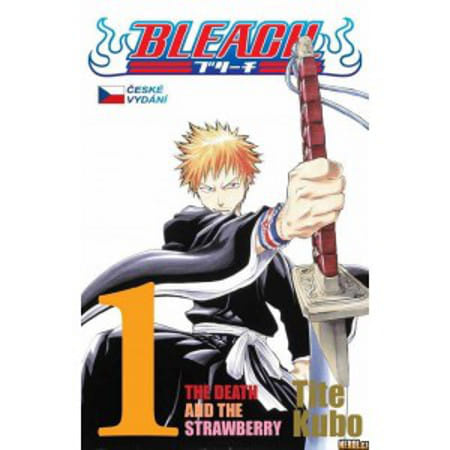 Bleach 1: The Death and the Strawberry - Tite Kubo