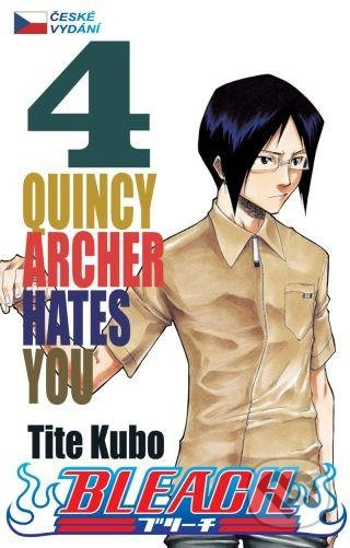 Bleach 4: Quincy Archer Hates You - Tite Kubo