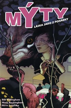 Mýty: Láska jako z pohádky - Bill Willingham, Mark Buckingham