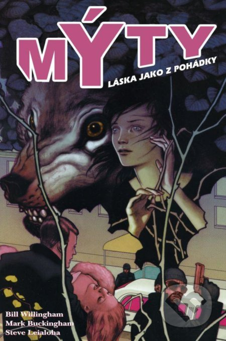 Mýty: Láska jako z pohádky - Bill Willingham, Mark Buckingham