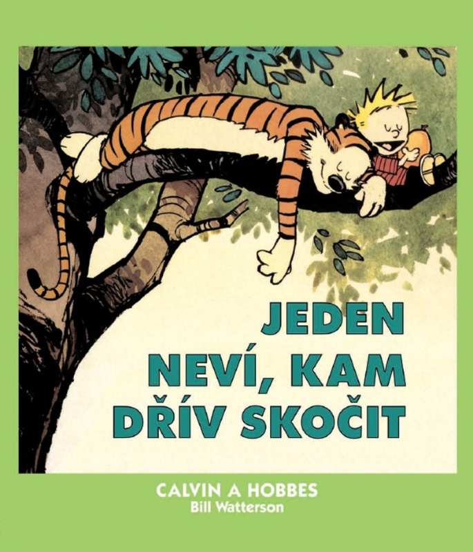 Calvin a Hobbes 8: Jeden neví, kam dřív skočit - Bill Watterson