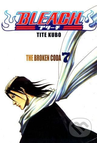 Bleach 7: The Broken Coda - Tite Kubo