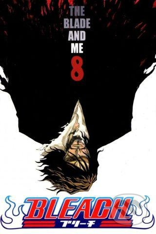 Bleach 8: The Blade and Me - Tite Kubo