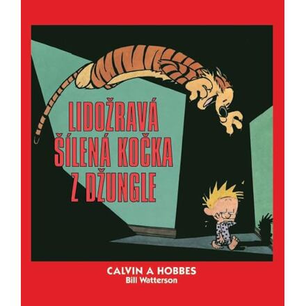 Calvin a Hobbes 9: Lidožravá šílená kočka z džungle - Bill Watterson