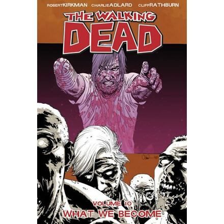 Čím se stáváme - Charlie Adlard, Robert Kirkman
