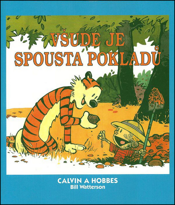 Calvin a Hobbes 10: Všude je spousta pokladů - Bill Watterson