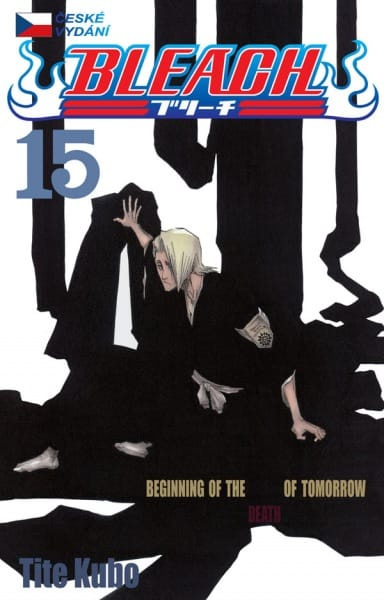 Bleach 15: Beginning of the Death of Tomorrow - Tite Kubo