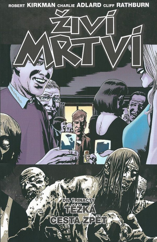Živí mrtví 13: Těžká cesta zpět - Charlie Adlard, Cliff Rathburn, Robert Kirkman