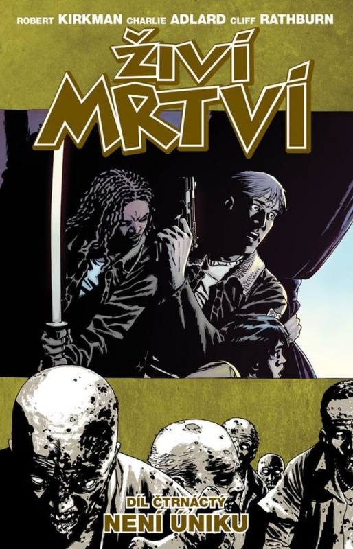 Živí mrtví 14: Není úniku - Robert Kirkman, Charlie Adlard