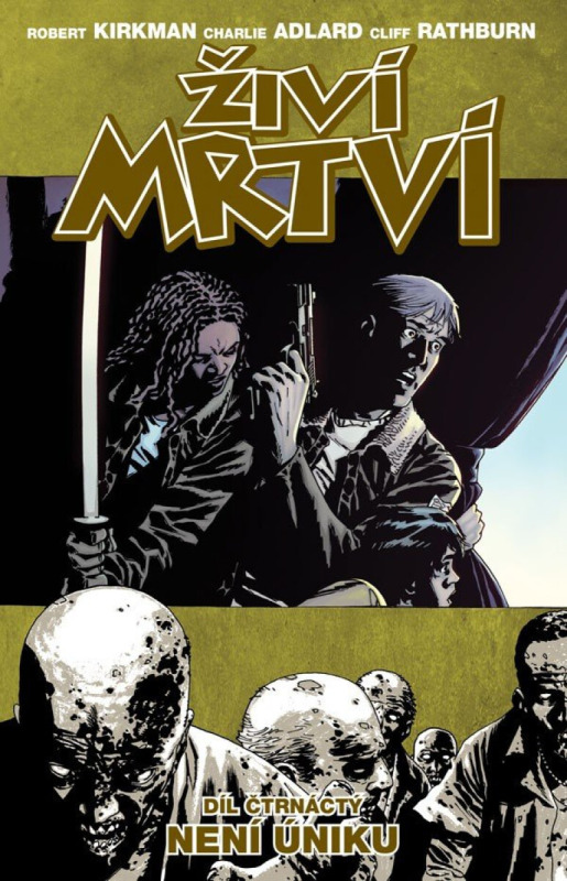 Živí mrtví 14: Není úniku - Robert Kirkman, Charlie Adlard
