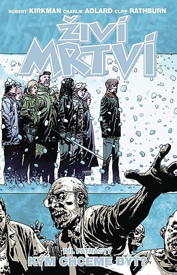 Živí mrtví 15: Kým chceme být? - Robert Kirkman, Charlie Adlard