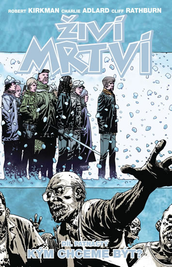 Živí mrtví 15: Kým chceme být? - Robert Kirkman, Charlie Adlard