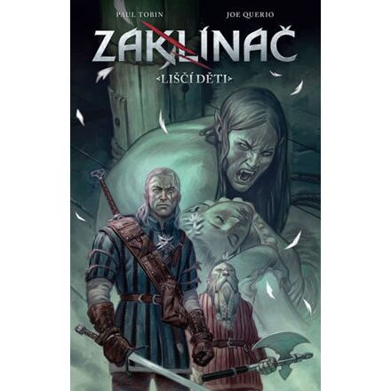 Zaklínač - Liščí děti - Paul Tobin, Joe Querio