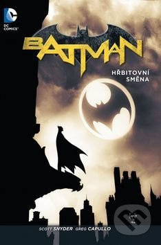 Batman 6: Hřbitovní směna - Scott Snyder, James Tynion IV