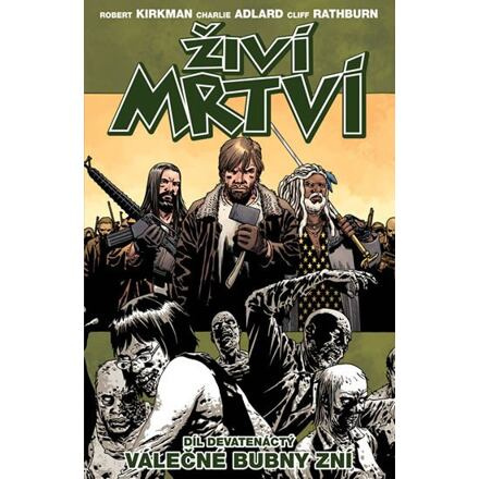 Živí mrtví 19: Válečné bubny zní - Robert Kirkman