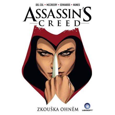 Assassins Creed: Zkouška ohněm - Anthony Del Col, Conor McCreery