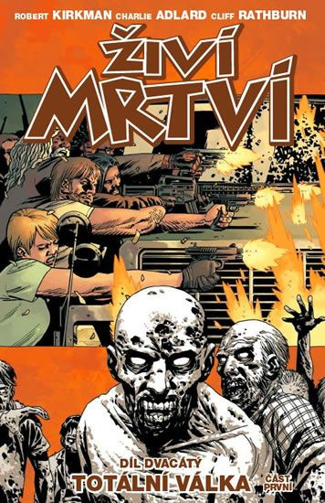 Živí mrtví 20 - Totální válka 1 - Robert Kirkman
