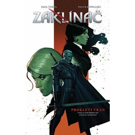 Zaklínač - Prokletí vran - Paul Tobin, Borys Pugacz-Muraszkiewicz, Travis Currit