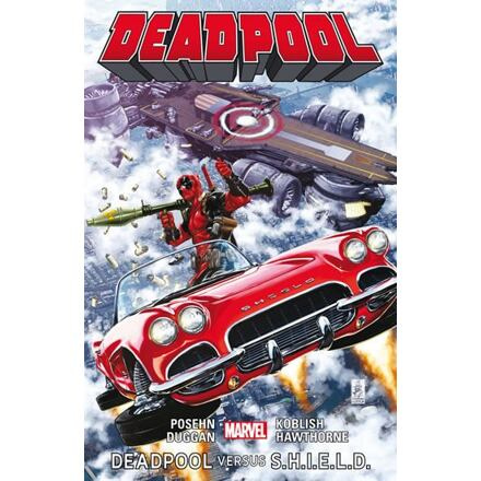 Deadpool: Deadpool versus S.H.I.E.L.D. - Brian Posehn, Gerry Duggan