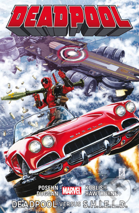 Deadpool: Deadpool versus S.H.I.E.L.D. - Brian Posehn, Gerry Duggan