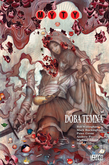 Mýty 12 - Doba temna - Bill Willingham, Mark Buckingham, Peter Gross, Andrew Pepoy, Michael Allred, David Hahn