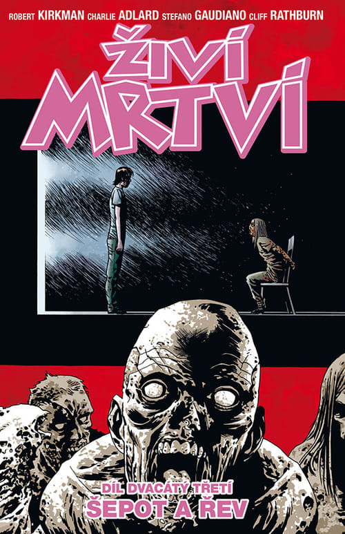 Živí mrtví 23 - Šepot a řev - Robert Kirkman