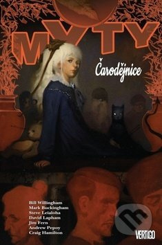 Mýty 14: Čarodějnice - Bill Willingham, Matthew Sturges
