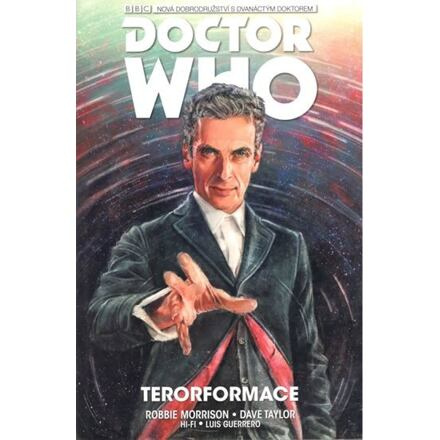 Dvanáctý Doctor Who: Terorformace - Robbie Morrison