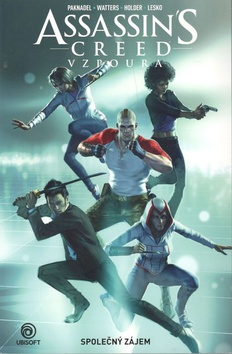 Assassins Creed Vzpoura: Společný zájem - Jose Holder, Marco Lesko, Alex Paknadel, Dan Watters