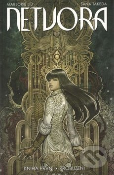 Netvora 1: Probuzení - Marjorie Liu