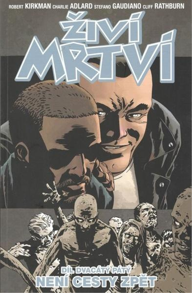 Živí mrtví 25: Není cesty zpět - Robert Kirkman