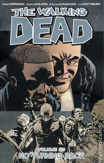 Živí mrtví 25: Není cesty zpět - Robert Kirkman