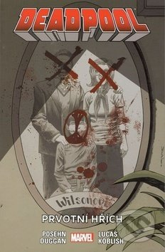 Deadpool 6: Prvotní hřích - Brian Posehn, Gerry Duggan