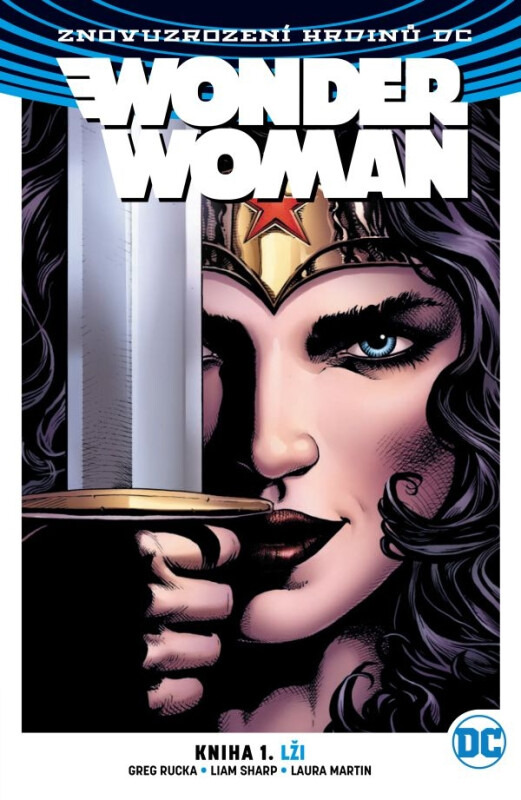 Wonder Woman 1: Lži - Greg Rucka, Liam Sharp  (ilustrátor), Matthew Clark (ilustrátor) - kniha z kategorie Komiksy