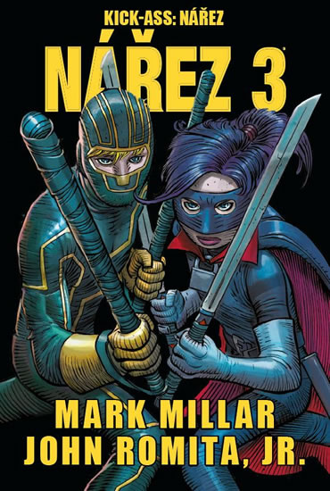 Kick-Ass: Nářez 3 - Mark Millar