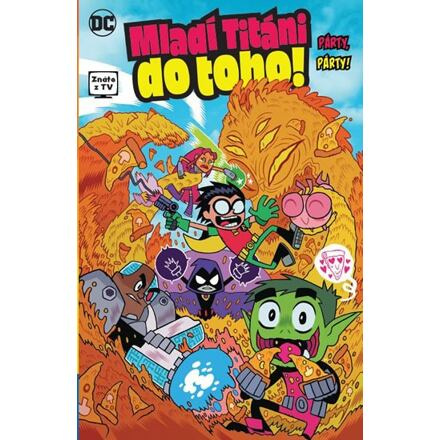 Mladí Titáni do toho!: Párty, párty! - Sholly Fisch, Amy Wolframová, Ricardo Sanchez