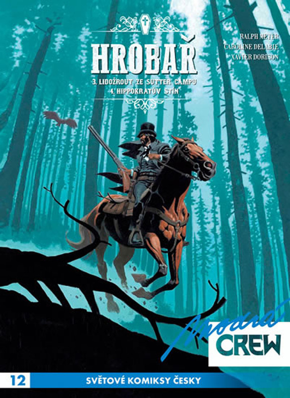 Modrá CREW 12: Hrobař 3+4 - Xavier Dorison, Ralph Meyer