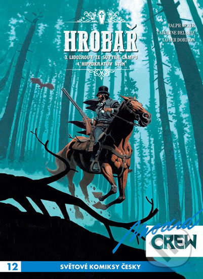 Modrá CREW 12: Hrobař 3+4 - Xavier Dorison, Ralph Meyer