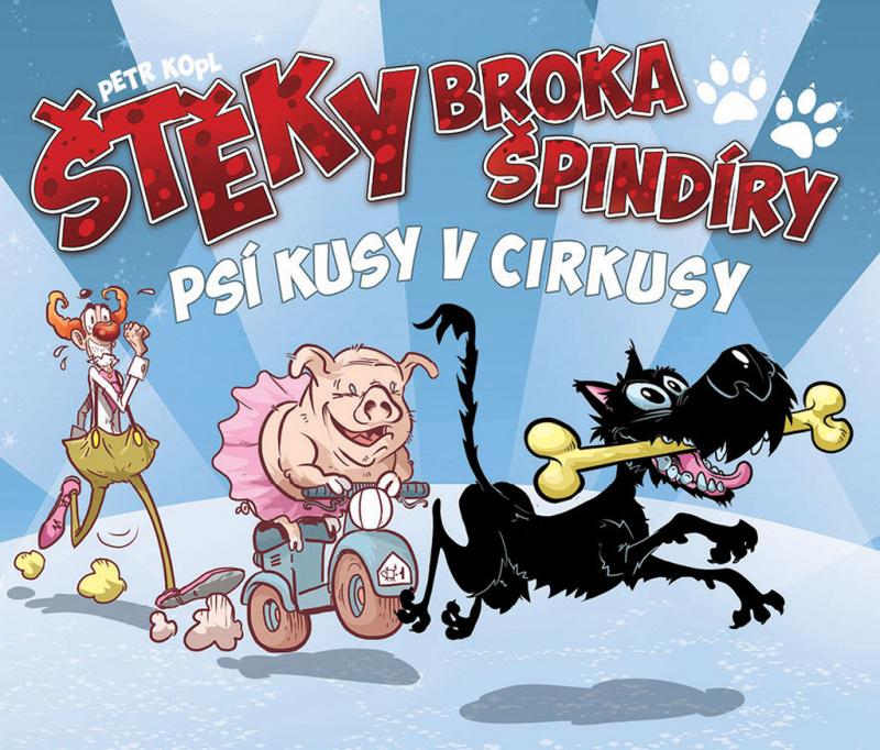 Štěky Broka Špindíry 2: Psí kusy v cirkusy - Petr Kopl