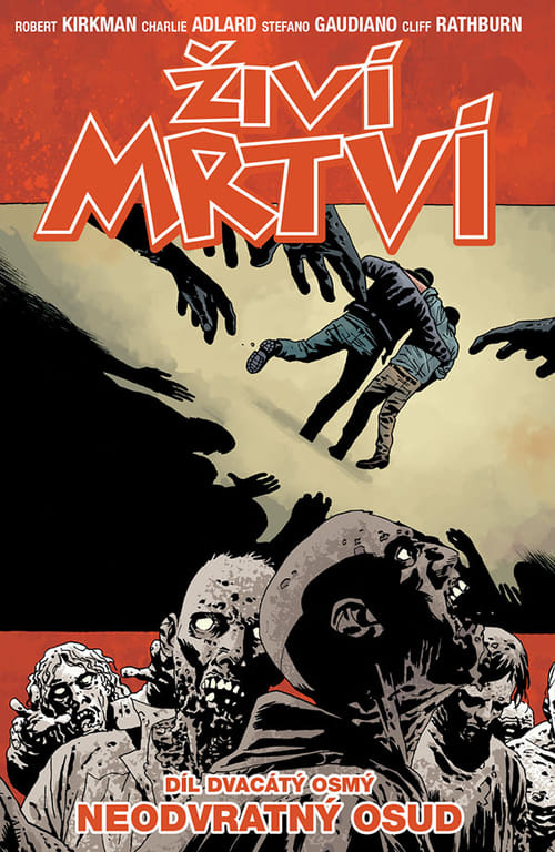 Živí mrtví 28: Neodvratný osud - Robert Kirkman