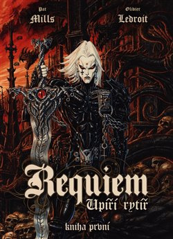 Requiem, upíří rytíř 1: Vzkříšení - Pat Mills