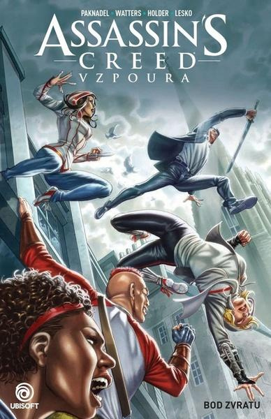 Assassins Creed Vzpoura: Bod zvratu - Alex Paknadel, Dan Watters