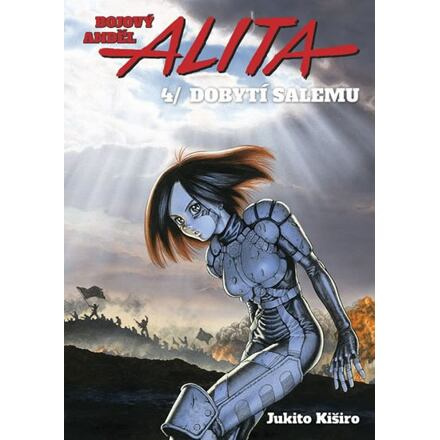 Bojový anděl Alita 4 - Dobytí Salemu - Jukito Kiširo