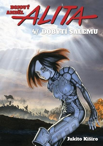 Bojový anděl Alita 4 - Dobytí Salemu - Jukito Kiširo