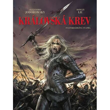 Královská krev: Svatokrádežná svatba - Alejandro Jodorowsky