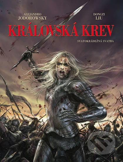 Královská krev: Svatokrádežná svatba - Alejandro Jodorowsky