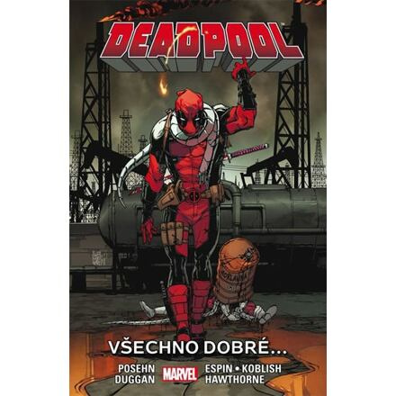 Deadpool 8: Všechno dobré... - Brian Posehn, Gerry Duggan