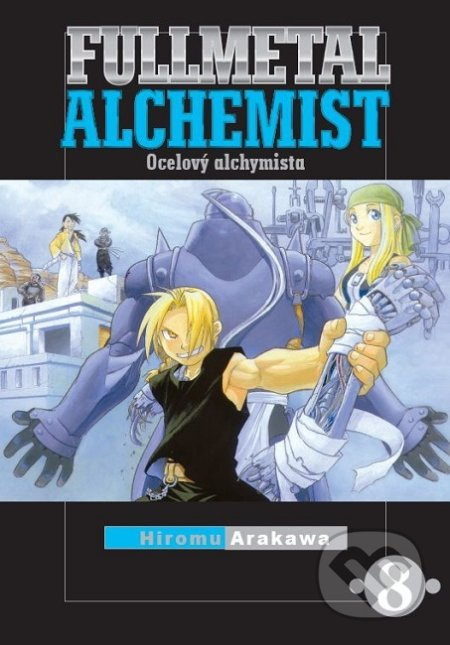Fullmetal Alchemist - Ocelový alchymista 8 - Hiromu Arakawa