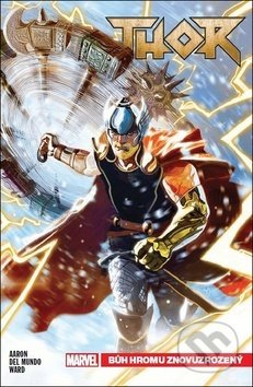 Thor1: Bůh hromu znovuzrozený - Jason Aaron